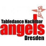 Angels Tabeldance Nachtbar Dresden